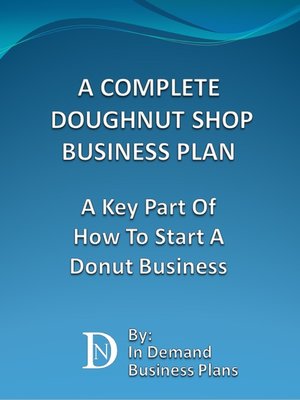 cover image of A Complete Doughnut Shop Business Plan
